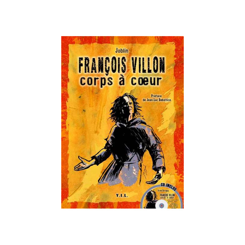 François Villon, Corps à coeur