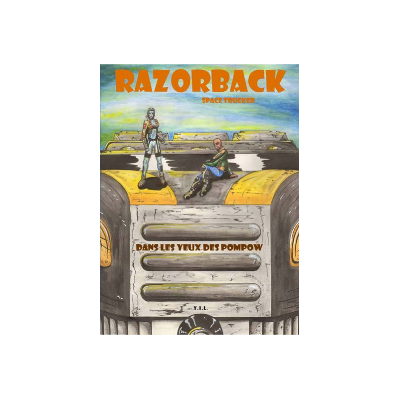Razorback Space Trucker T1 Dans les yeux de Pompow