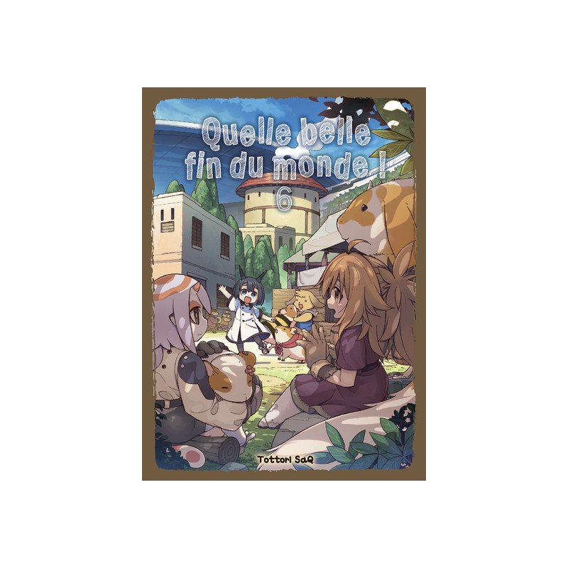 Quelle belle fin du monde ! T06