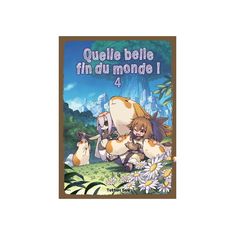 Quelle belle fin du monde ! T04