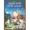 Quelle belle fin du monde ! T04
