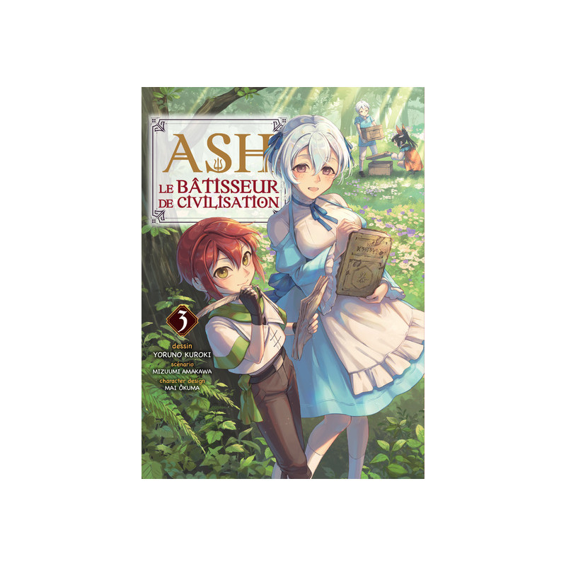 Ash, le bâtisseur de civilisation T03