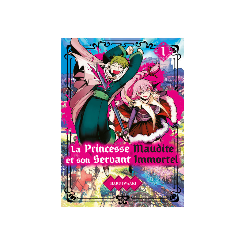 La princesse maudite et son servant immortel T01