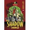 The Shadow Hero - Tome 0