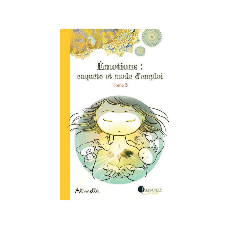Émotions : enquête et mode d'emploi - Tome 3