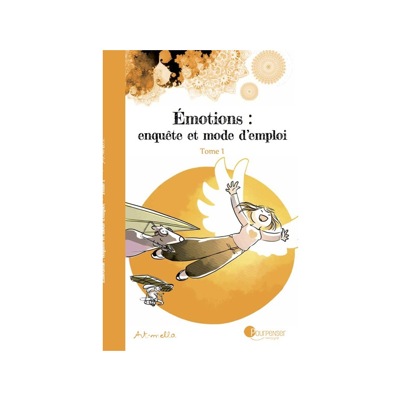 Émotions : enquête et mode d'emploi - Tome 1 NE