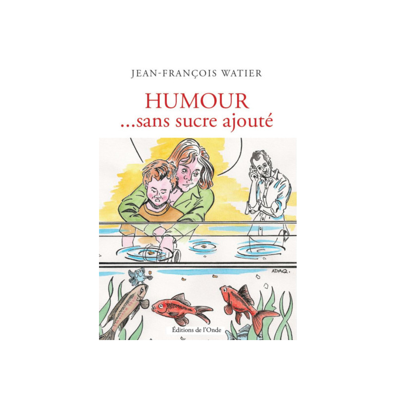 HUMOUR ...SANS SUCRE AJOUTE