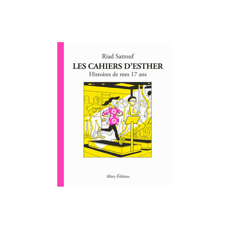 Les Cahiers d'Esther - Tome 8 Histoires de mes 17 ans