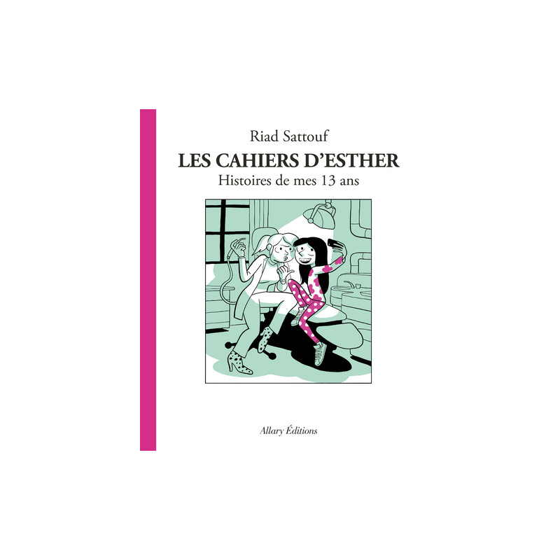 Les Cahiers d'Esther - tome 4 Histoires de mes 13 ans