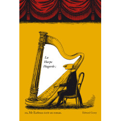 La harpe hagarde ou Mr...