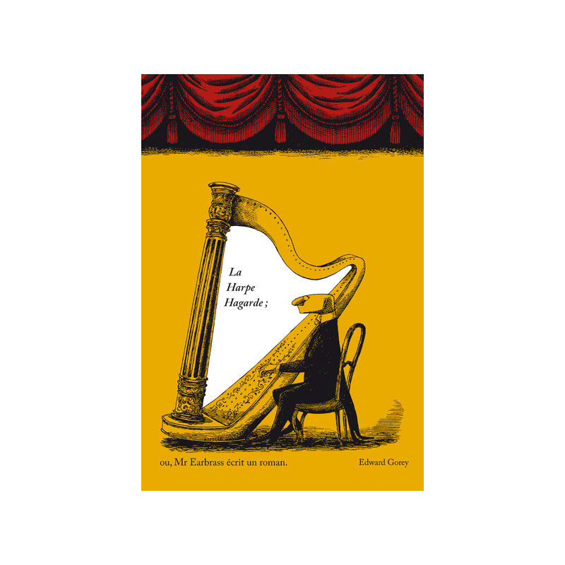 La harpe hagarde ou Mr Earbrass écrit un roman