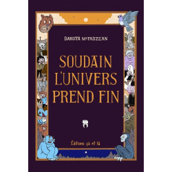 Soudain l'univers prend fin