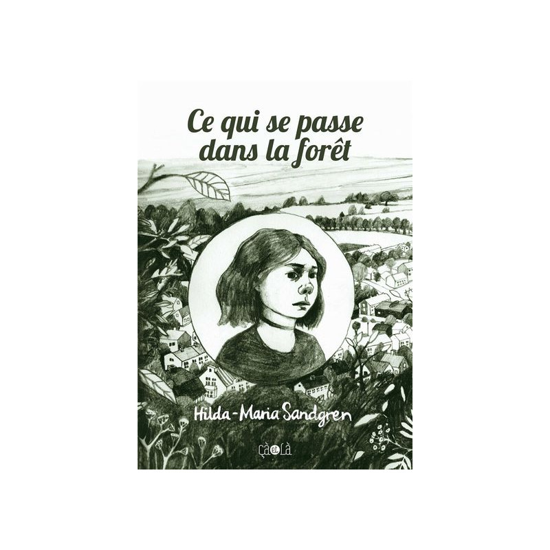 Ce qui se passe dans la forêt