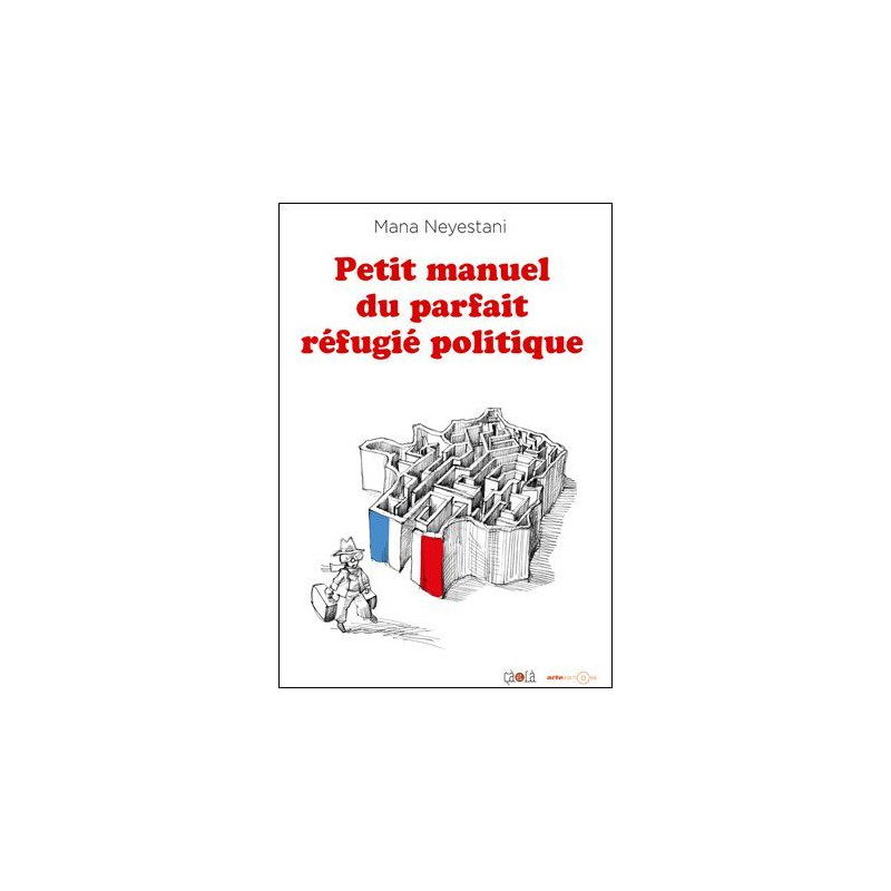 Petit manuel du parfait réfugié politique