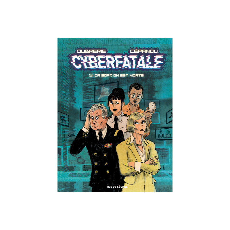 CYBERFATALE - SI ÇA SORT, ON EST MORTS