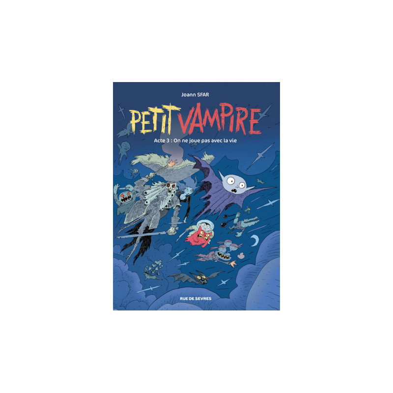 PETIT VAMPIRE ACTE 3 - ON NE JOUE PAS AVEC LA VIE