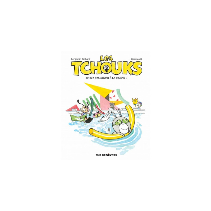 LES TCHOUKS T7 ON N'A PAS COURU A LA PISCINE