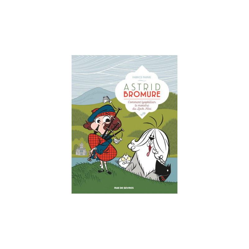 ASTRID BROMURE T4 COMMENT LYOPHILISER LE MONSTRE DU LOCH NESS