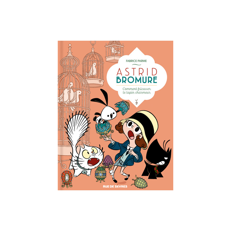 Astrid Bromure tome 6 - comment fricasser le lapin charmeur