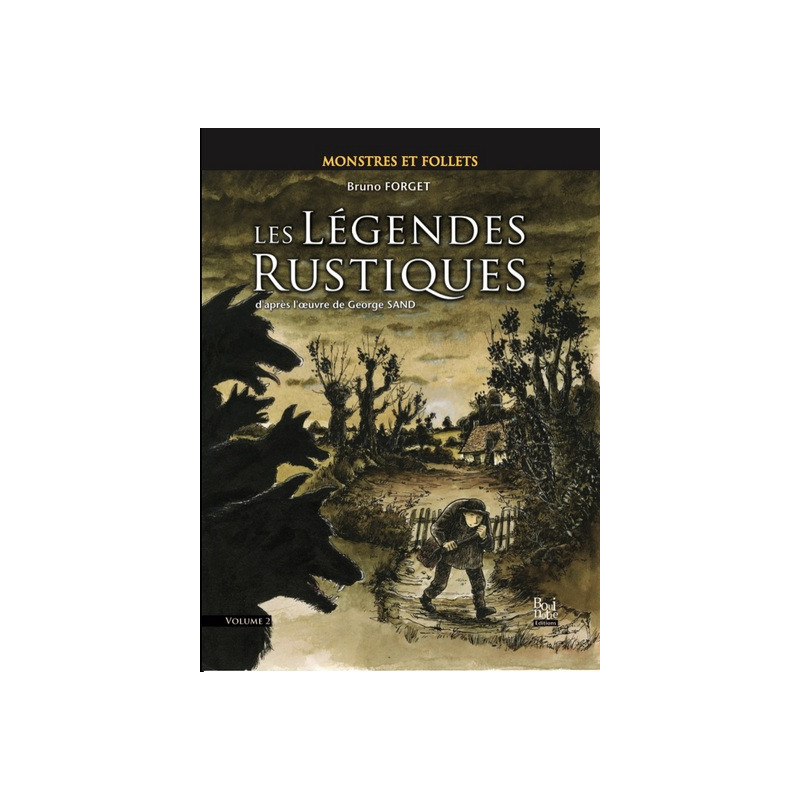 LES LEGENDES RUSTIQUES : MONSTRES ET FOLLETS