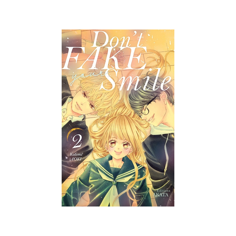 Don't fake your smile - tome 2