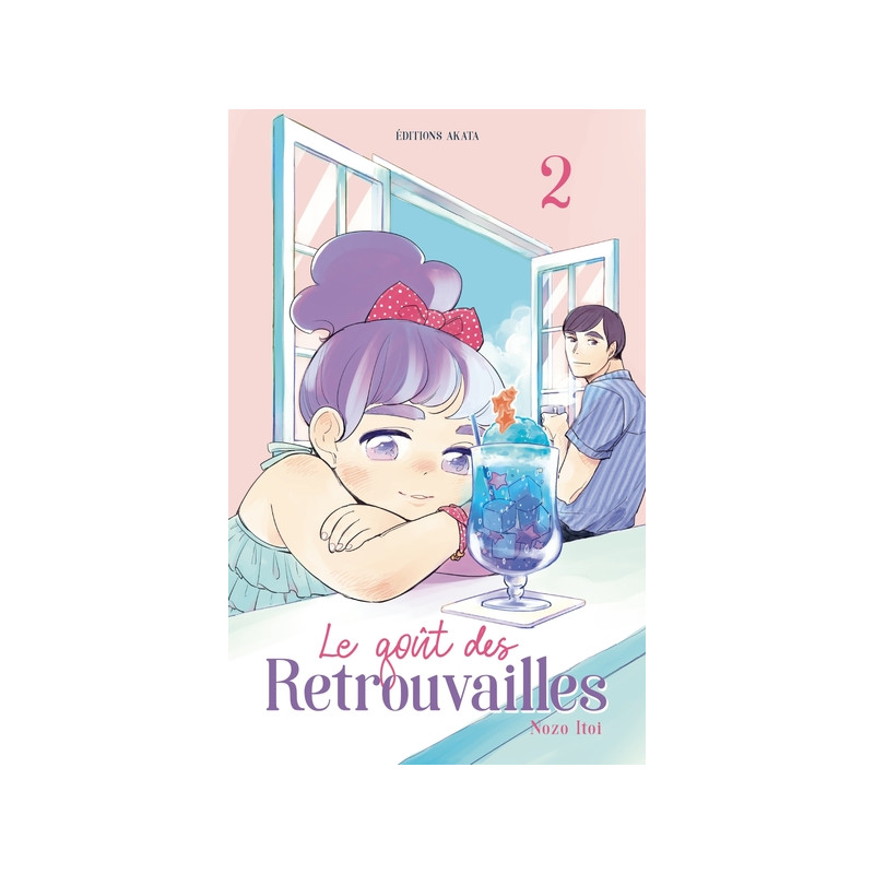 Le goût des retrouvailles - Tome 2