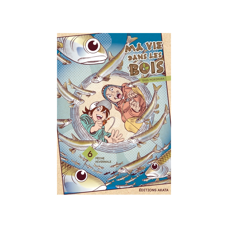 Ma vie dans les bois - tome 6