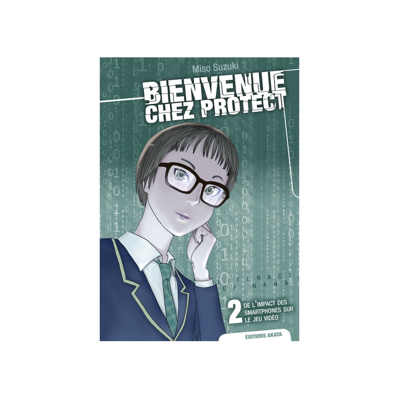 Bienvenue chez Protect - tome 2 De l'impact des smartphones sur le jeu vidéo