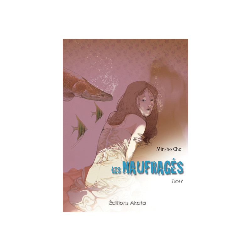 Les Naufragés - tome 2