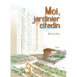 Moi, jardinier citadin -...