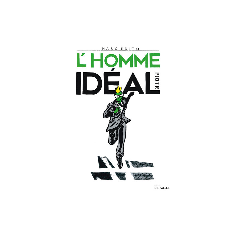 Marc Edito, L'Homme idéal