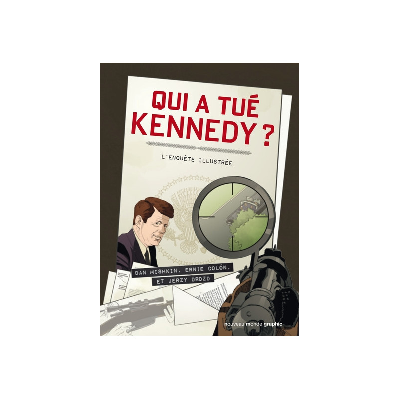 Qui a tué Kennedy ?