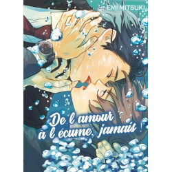De L'amour à l'écume, jamais !