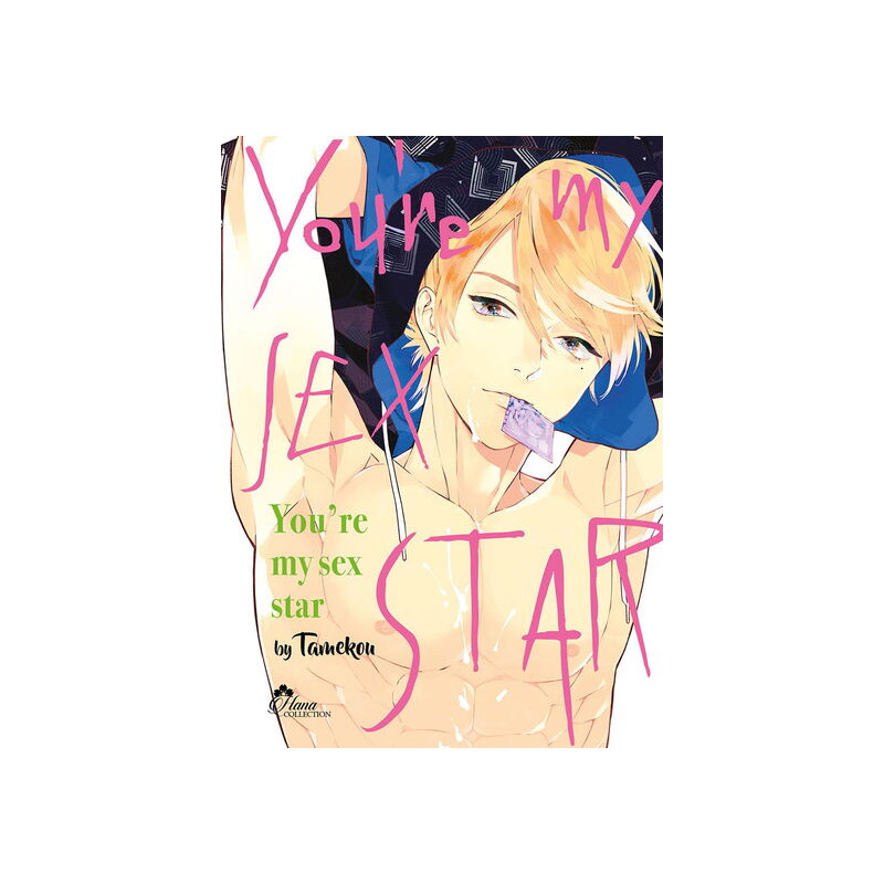 You're my Sex Star - Tome 01