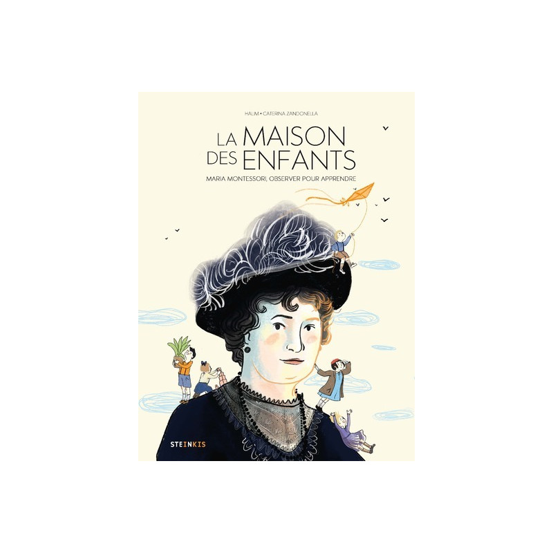 La maison des enfants - Maria Montessori, observer pour apprendre