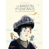 La maison des enfants - Maria Montessori, observer pour apprendre