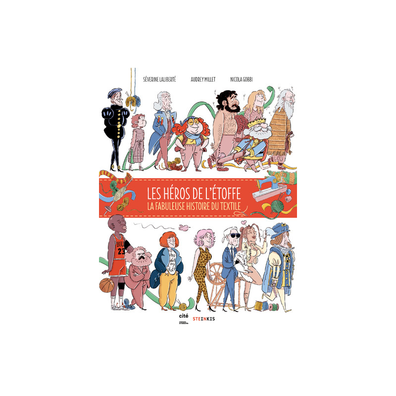 Les héros de l'étoffe - La fabuleuse histoire du textile