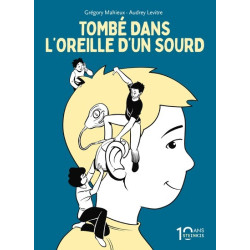 Tombé dans l'oreille d'un...