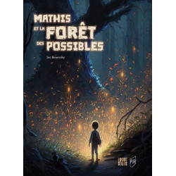 Mathis et la forêt des...