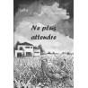 Ne plus attendre
