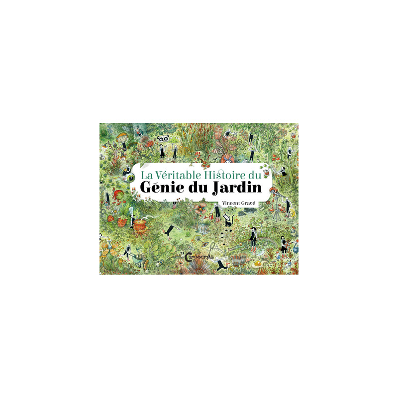 La Véritable histoire du génie du jardin