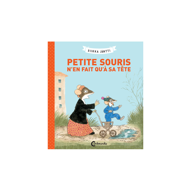 Petite souris n'en fait qu'à sa tête