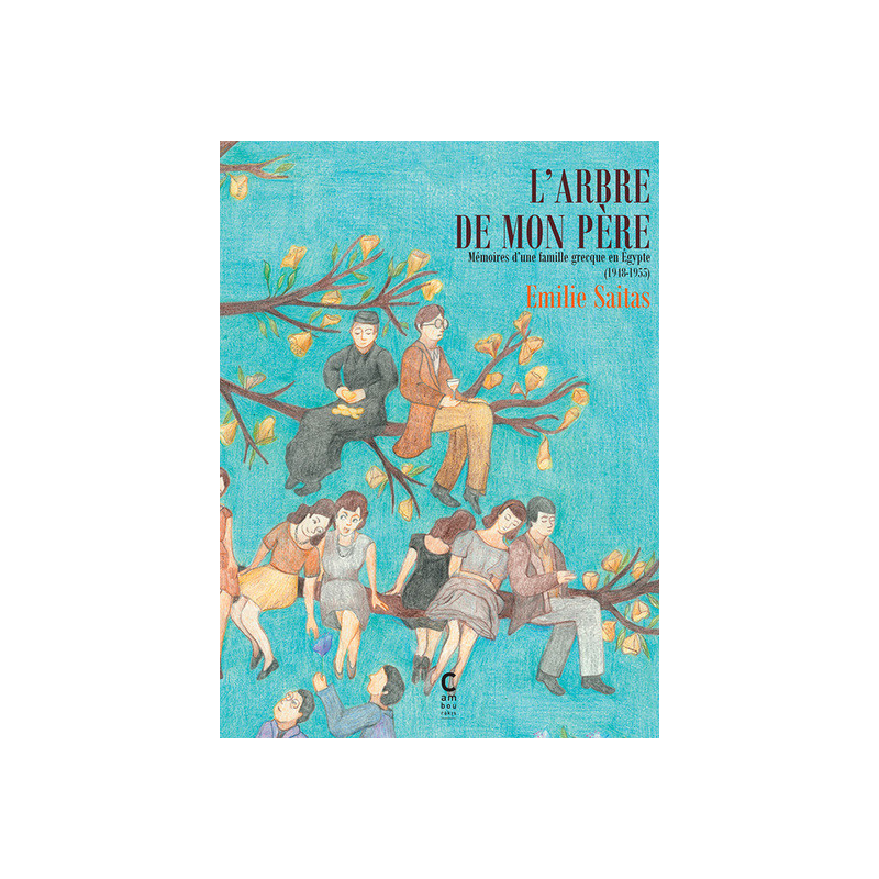 L'arbre de mon père - Tome 1