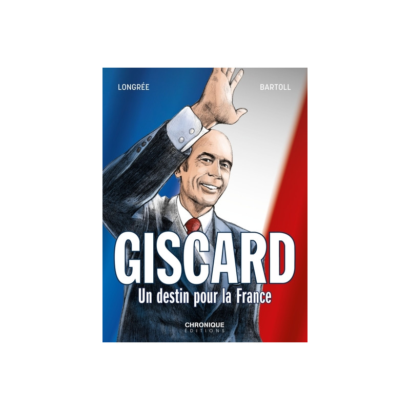 Giscard, un destin pour la France