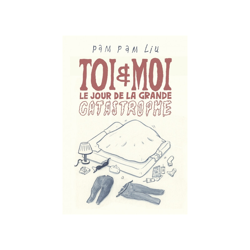 Toi et moi le jour de la grande catastrophe