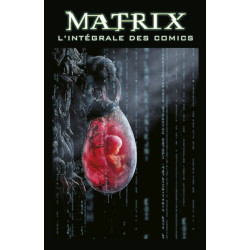 Matrix : l'intégrale des...
