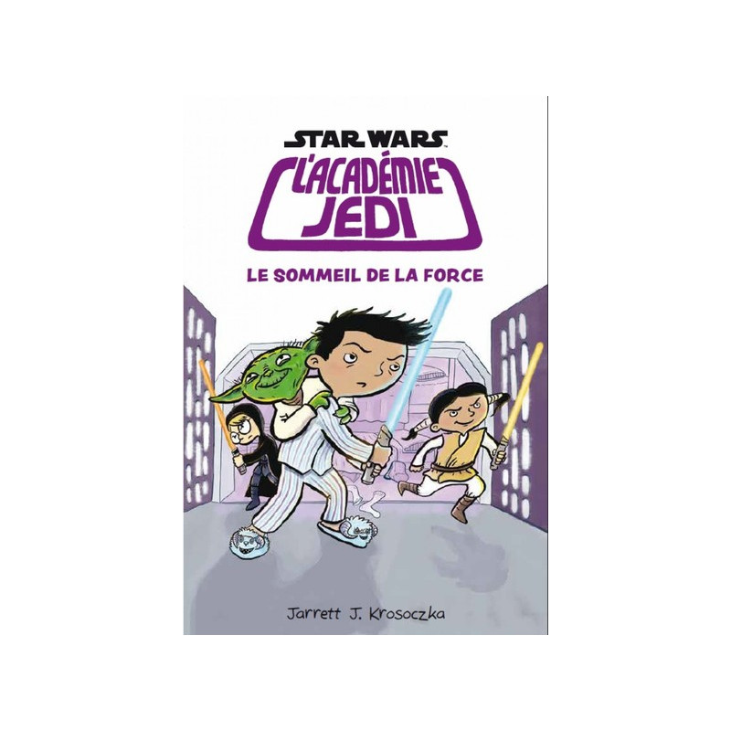 L'ACADEMIE JEDI T5 : LE SOMMEIL DE LA FORCE