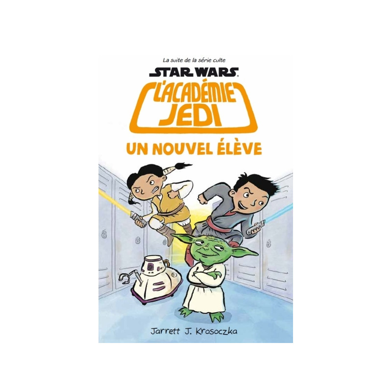 L'ACADEMIE JEDI T4 : UN NOUVEL ELEVE