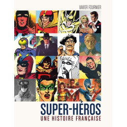 SUPER-HEROS : UNE HISTOIRE...