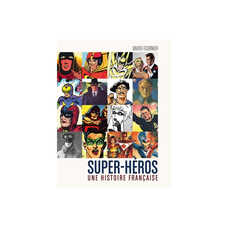 SUPER-HEROS : UNE HISTOIRE FRANCAISE